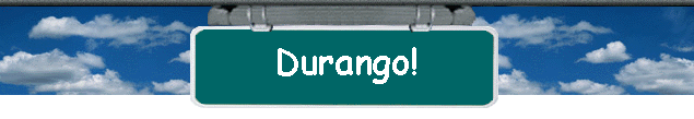 Durango!